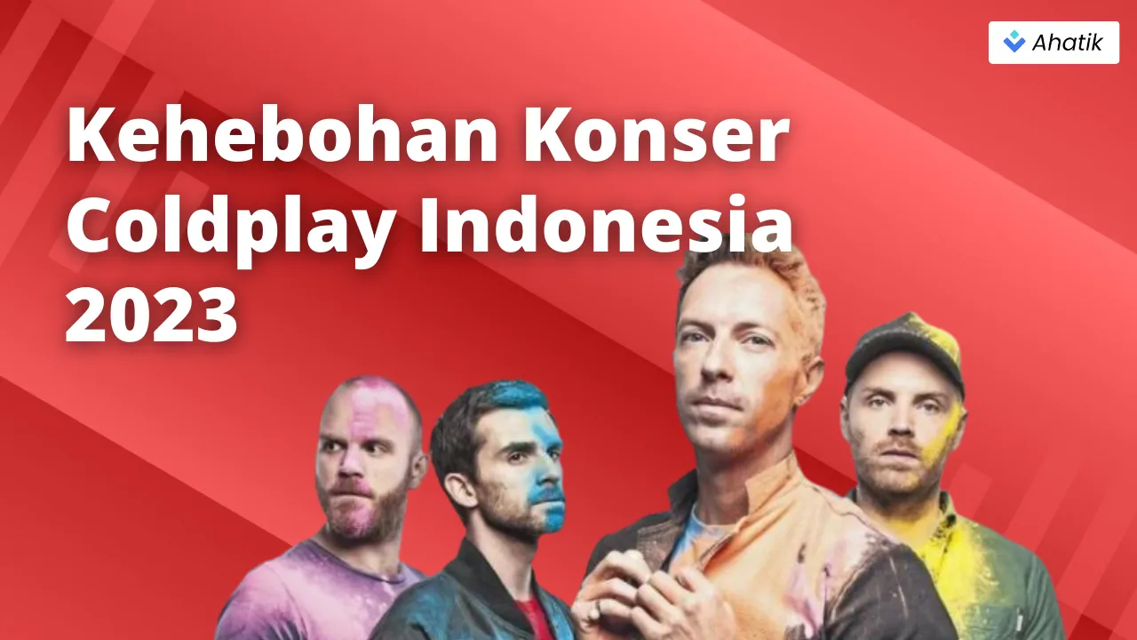 Konser Coldplay Indonesia 2023 - Ahatik.com
